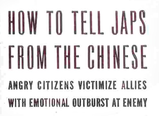 How to Tell Japs From the Chinese headline Life Magazine WWII