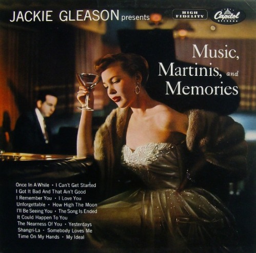 Music,Martinis, Memories album Jackie Gleason