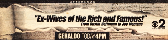 newspaper ad 1990 Geraldo on Ex Wives of Rich and Famous